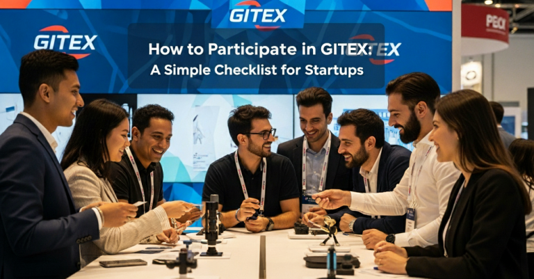 How to Participate in GITEX: A Simple Checklist for Startups