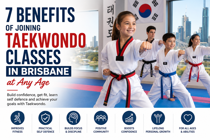 7 Benefits of Joining Taekwondo Classes in Brisbane at Any Age