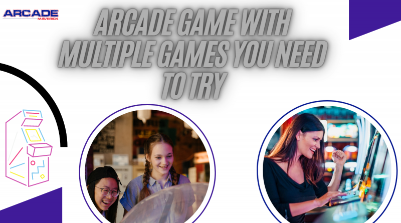 Arcade game with multiple games you need to try