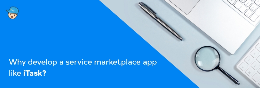 develop a service marketplace app like iTask