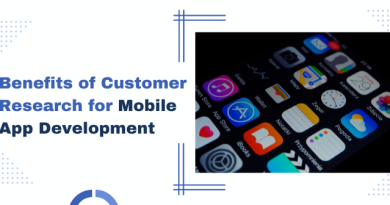 Benefits of Customer Research for Mobile App Development