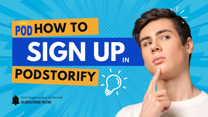 How to Sign Up on Podstorify