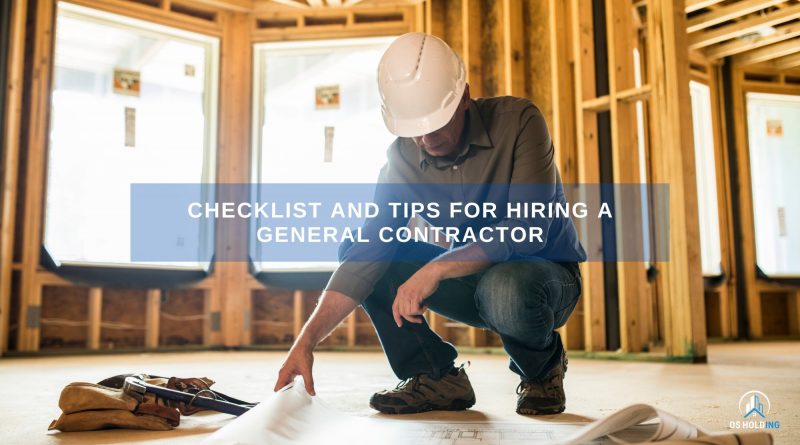 Checklist And Tips For Hiring A General Contractor