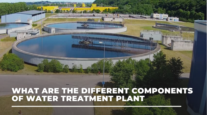 Components of Water Treatment Plant