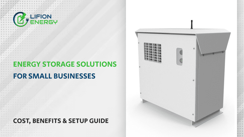 Energy Storage Solutions for Small Businesses