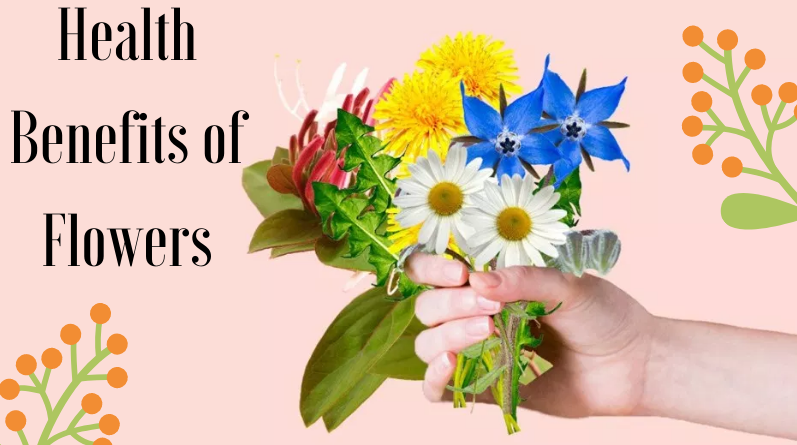 Health Benefits of Flowers