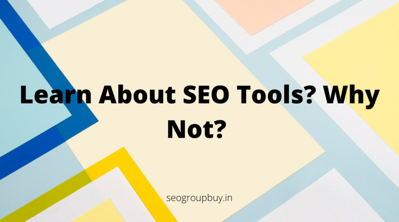 Learn About SEO Tools