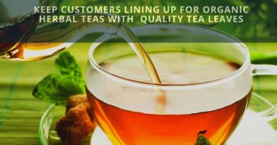 Keep Customers Lining Up For Organic Herbal Teas with Quality Tea Leaves