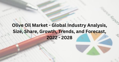 Olive Oil Market - Global Industry Analysis, Size, Share, Growth, Trends, and Forecast, 2022 - 2028