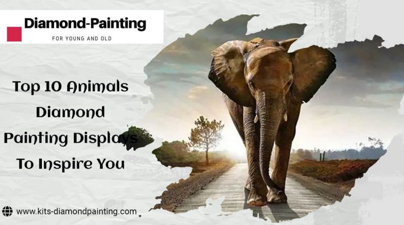 Top 10 Animal Diamond Painting Displays To Inspire You