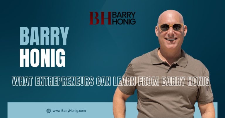 What Entrepreneurs Can Learn from Barry Honig