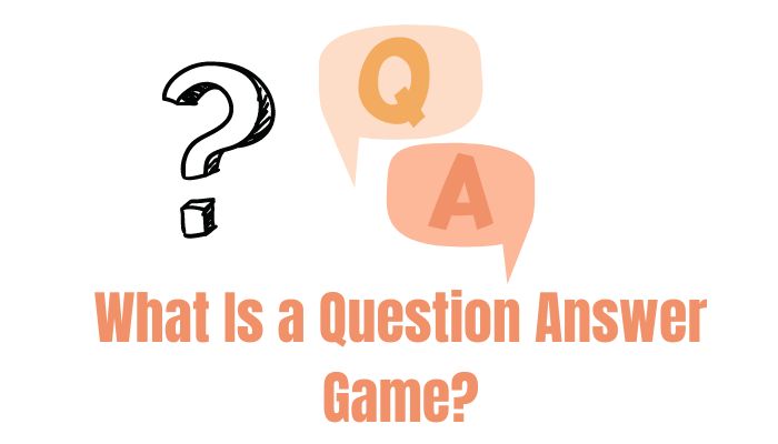 What Is a Question Answer Game?