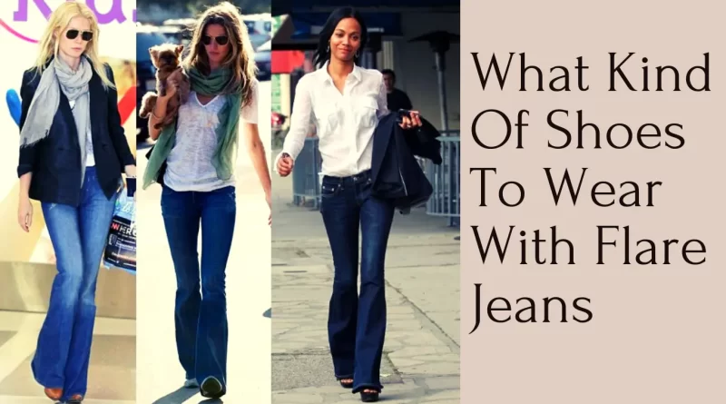 Shoes To Wear With Flare Jeans