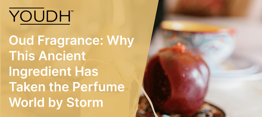 Oud Fragrance: Why This Ancient Ingredient Has Taken the Perfume World by Storm