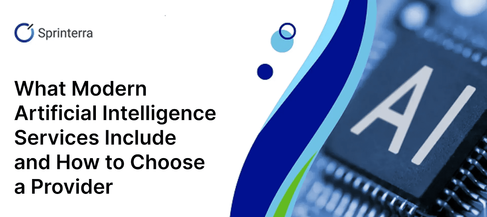 What Modern Artificial Intelligence Services Include and How to Choose a Provide