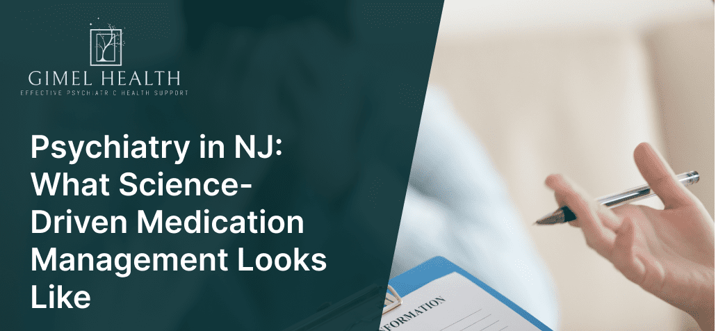 Psychiatry in NJ: What Science-Driven Medication Management Looks Like