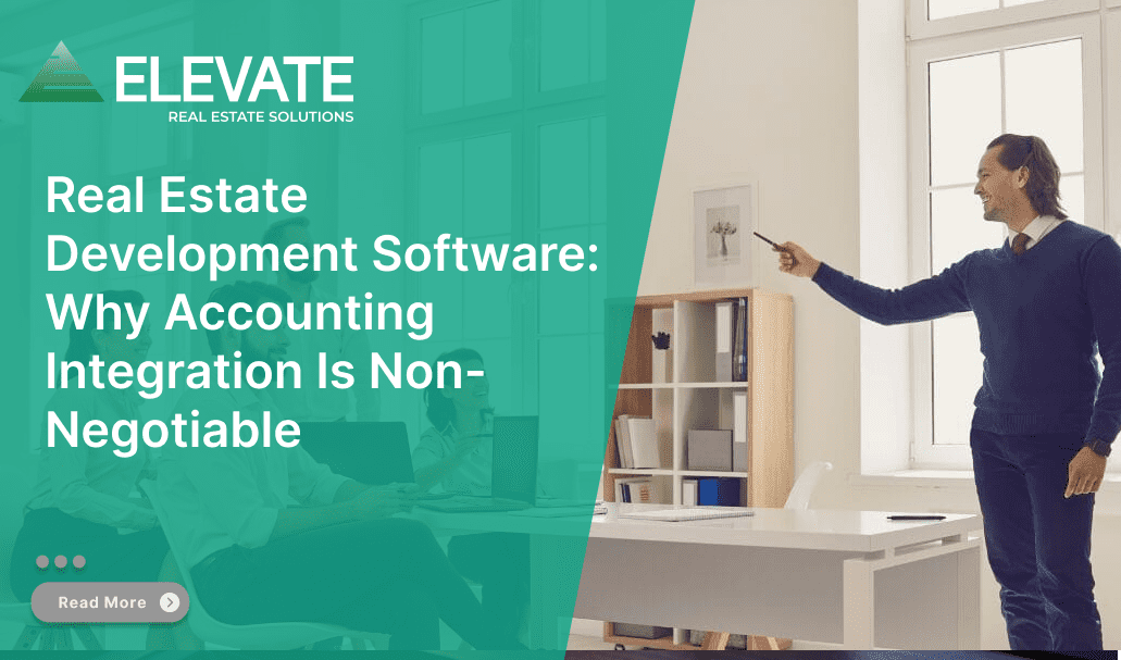 Real Estate Development Software: Why Accounting Integration Is Non-Negotiable