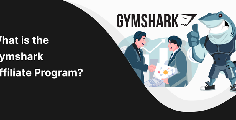 What is the Gymshark Affiliate Program?