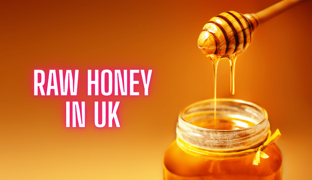 raw honey in UK