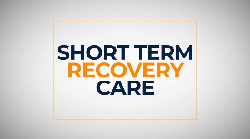 short-term recovery care insurance