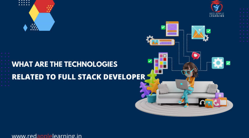 what are the techonologies related to full stack developer