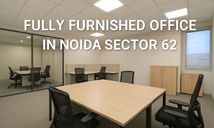 Fully Furnished Office in Noida Sector 62